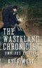 [The Wasteland Chronicles 01] • The Wasteland Chronicles · Books 1-3